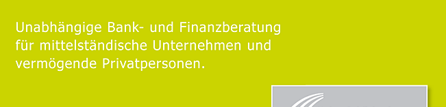 Unabhängige Bank- und Finanzberatung für mittelständische Unternehmen und vermögende Privatpersonen.