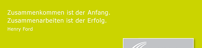 Zusammenkommen ist der Anfang. Zusammenkommen ist der Erfolg.